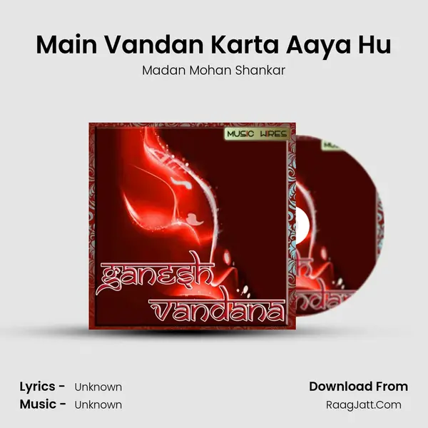 Main Vandan Karta Aaya Hu MP3 Song by Madan Mohan Shankar Cover