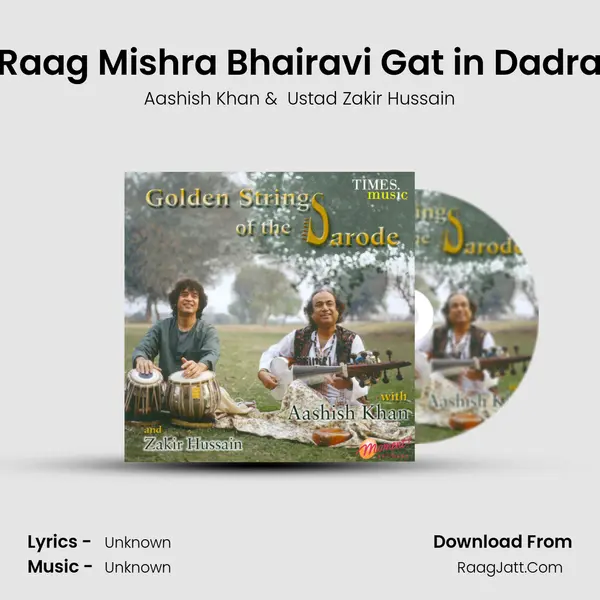 Raag Mishra Bhairavi Gat in Dadra MP3 Song by Aashish Khan Cover