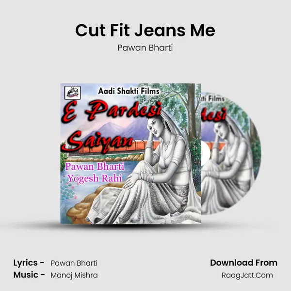 Cut Fit Jeans Me MP3 Song by Pawan Bharti Cover