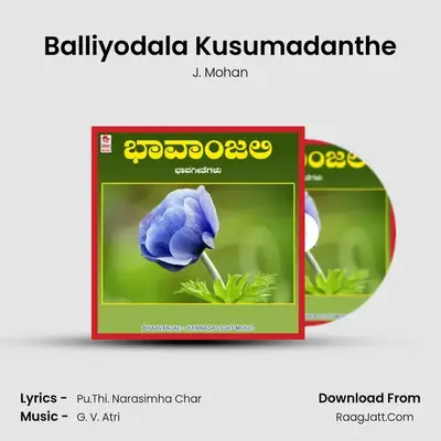 Balliyodala Kusumadanthe MP3 Song by J. Mohan Cover