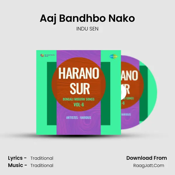 Aaj Bandhbo Nako MP3 Song by INDU SEN Cover