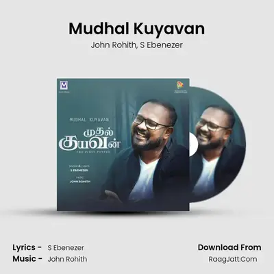 Mudhal Kuyavan - John Rohith