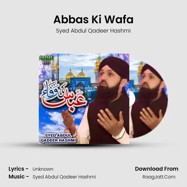 Abbas Ki Wafa - Single - Syed Abdul Qadeer Hashmi