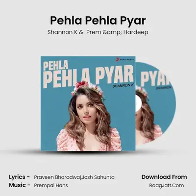 Pehla Pehla Pyar MP3 Song by Shannon K Cover