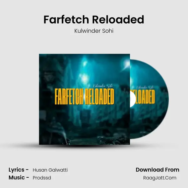 Farfetch Reloaded MP3 Song by Kulwinder Sohi Cover