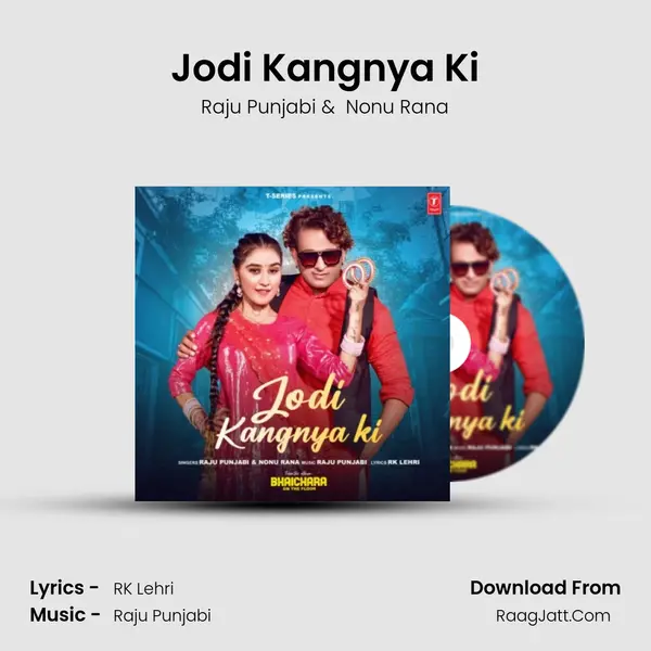 Jodi Kangnya Ki - Raju Punjabi