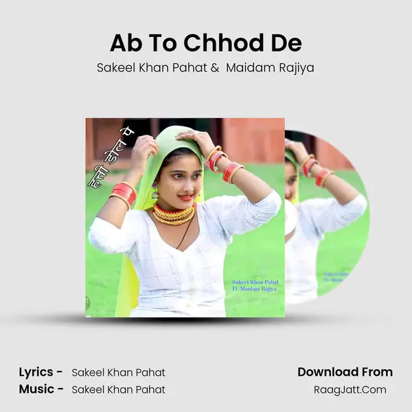 Ab To Chhod De MP3 Song by Sakeel Khan Pahat Cover