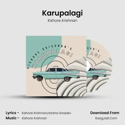 Karupalagi MP3 Song by Kishore Krishnan Cover