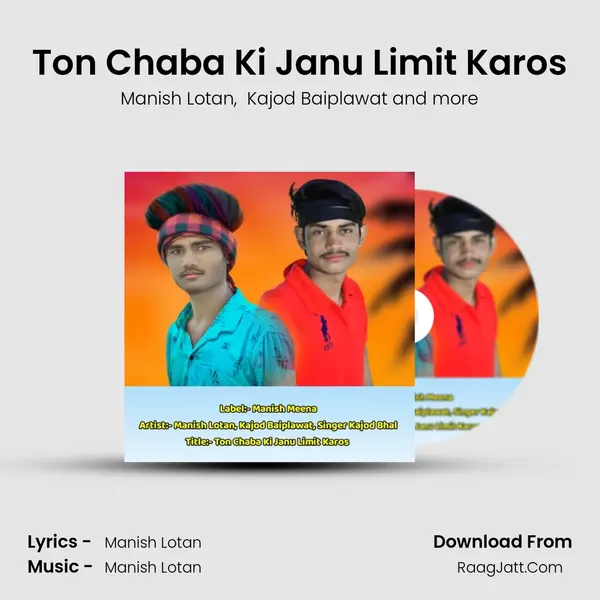 Ton Chaba Ki Janu Limit Karos mp3 song