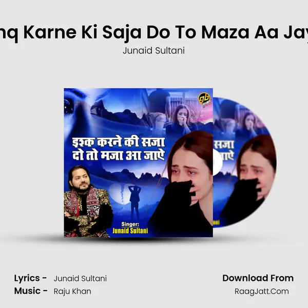 Ishq Karne Ki Saja Do To Maza Aa Jaye mp3 song