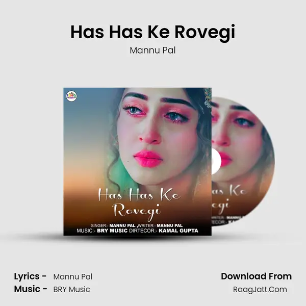 Has Has Ke Rovegi MP3 Song by Mannu Pal Cover