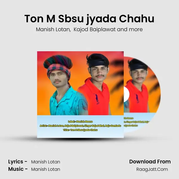 Ton M Sbsu jyada Chahu mp3 song