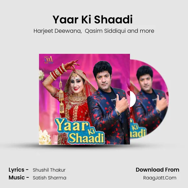 Yaar Ki Shaadi (feat. Qasim Siddiqui, Nagma Khan, Mayank Singh) mp3 song