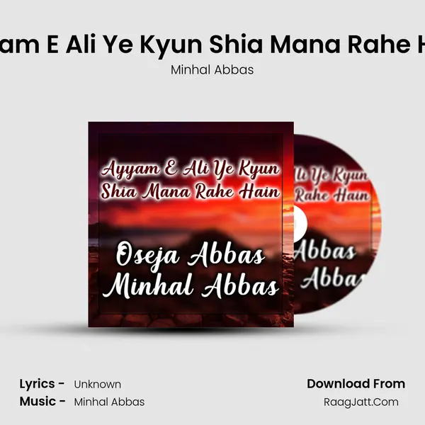 Ayyam E Ali Ye Kyun Shia Mana Rahe Hain mp3 song
