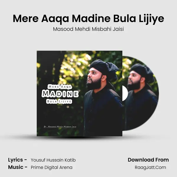 Mere Aaqa Madine Bula Lijiye mp3 song