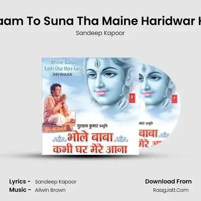 Naam To Suna Tha Maine Haridwar Ka MP3 Song by Sandeep Kapoor Cover