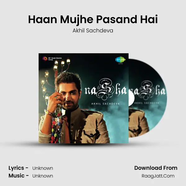 Haan Mujhe Pasand Hai MP3 Song by Akhil Sachdeva Cover