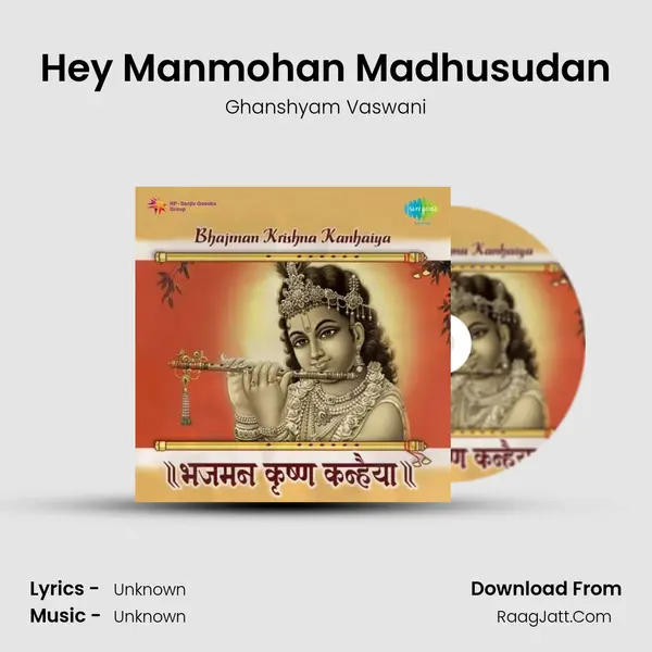 Hey Manmohan Madhusudan MP3 Song by Ghanshyam Vaswani Cover