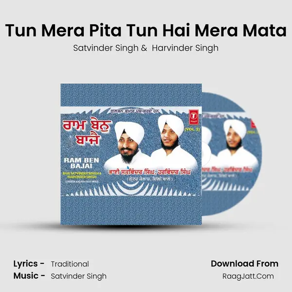Tun Mera Pita Tun Hai Mera Mata MP3 Song by Satvinder Singh Cover