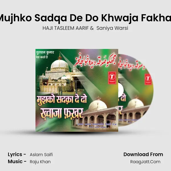 Mujhko Sadqa De Do Khwaja Fakhar MP3 Song by HAJI TASLEEM AARIF Cover