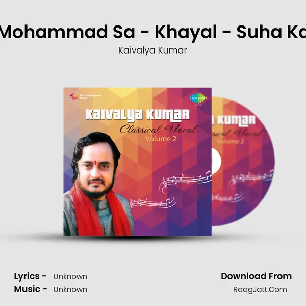 Tu Hai Mohammad Sa - Khayal - Suha Kanhada MP3 Song by Kaivalya Kumar Cover