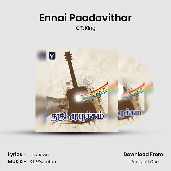 Ennai Paadavithar MP3 Song by K. T. King Cover