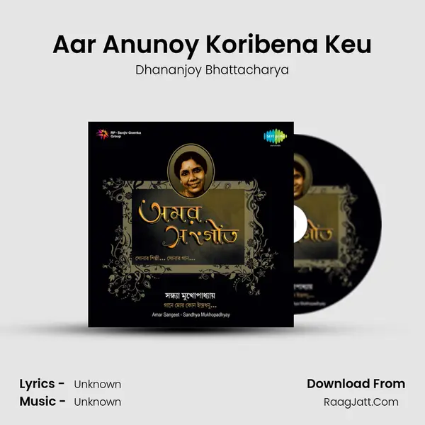 Aar Anunoy Koribena Keu MP3 Song by Dhananjoy Bhattacharya Cover