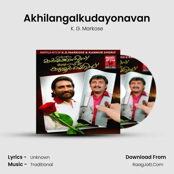 Akhilangalkudayonavan MP3 Song by K. G. Markose Cover
