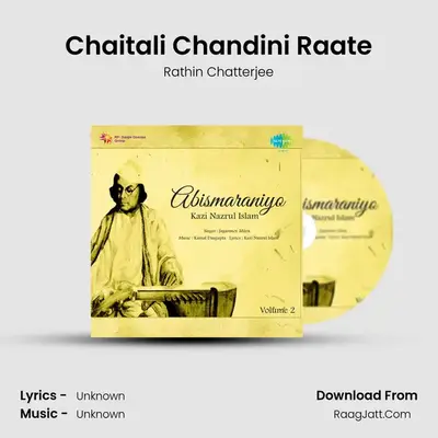 Chaitali Chandini Raate MP3 Song by Rathin Chatterjee Cover