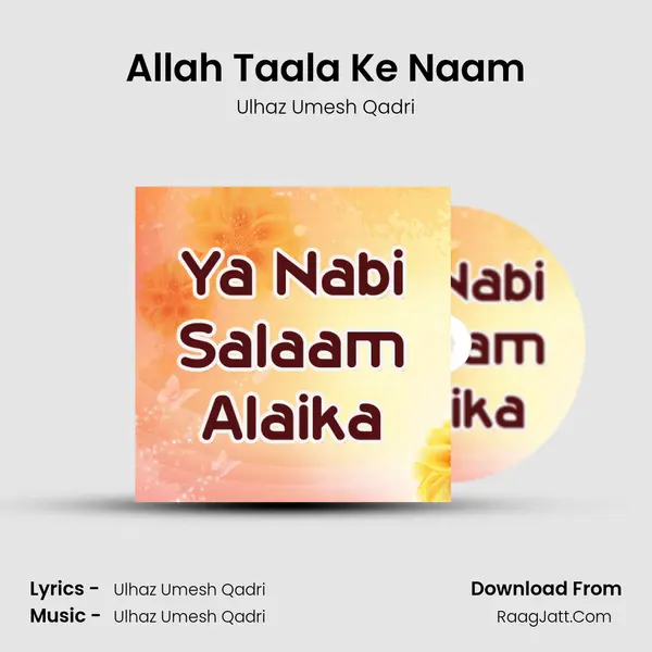 Allah Taala Ke Naam MP3 Song by Ulhaz Umesh Qadri Cover