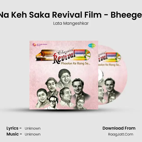 Dil Jo Na Keh Saka Revival Film - Bheegee Raat MP3 Song by Lata Mangeshkar Cover