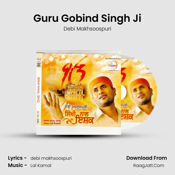 Guru Gobind Singh Ji MP3 Song by Debi Makhsoospuri Cover
