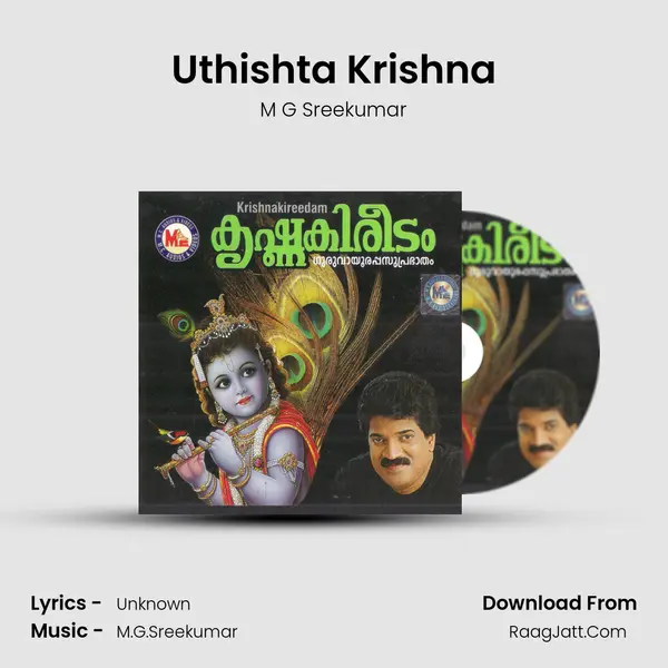 Uthishta Krishna MP3 Song by M G Sreekumar Cover