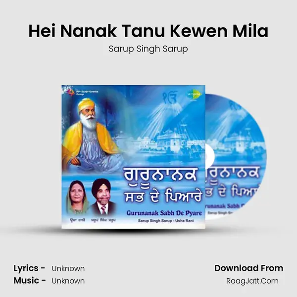 Hei Nanak Tanu Kewen Mila MP3 Song by Sarup Singh Sarup Cover