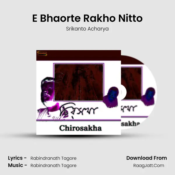 E Bhaorte Rakho Nitto MP3 Song by Srikanto Acharya Cover