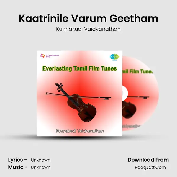 Kaatrinile Varum Geetham MP3 Song by Kunnakudi Vaidyanathan Cover
