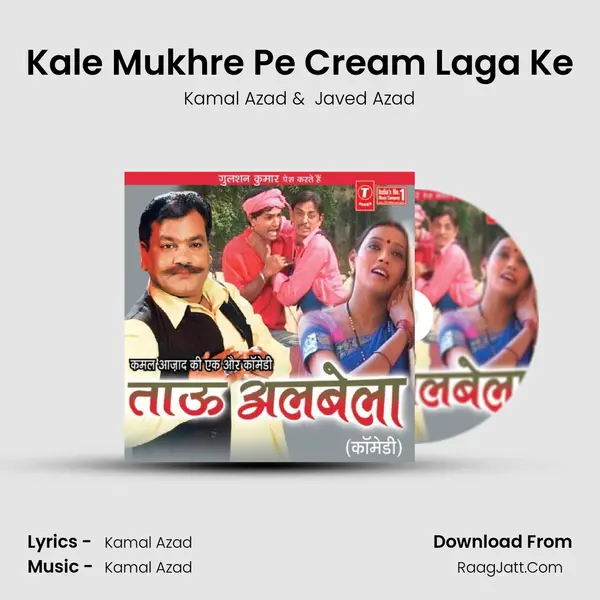 Kale Mukhre Pe Cream Laga Ke MP3 Song by Kamal Azad Cover
