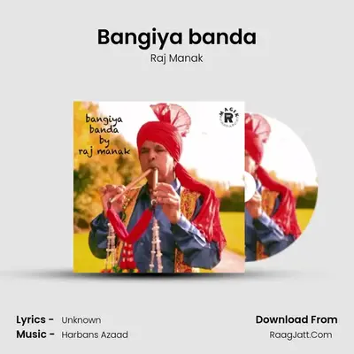 Bangiya banda - Raj Manak