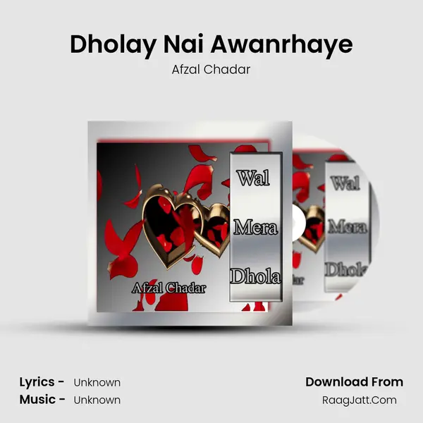 Dholay Nai Awanrhaye MP3 Song by Afzal Chadar Cover