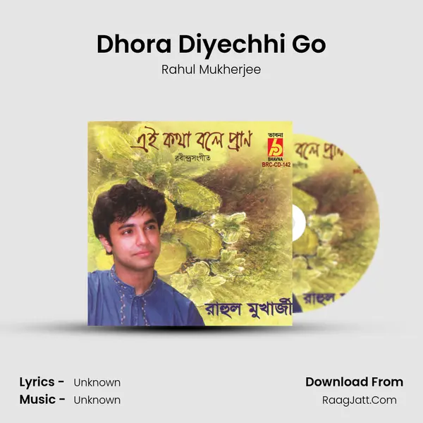 Dhora Diyechhi Go MP3 Song by Rahul Mukherjee Cover