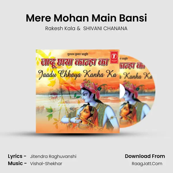 Mere Mohan Main Bansi mp3 song