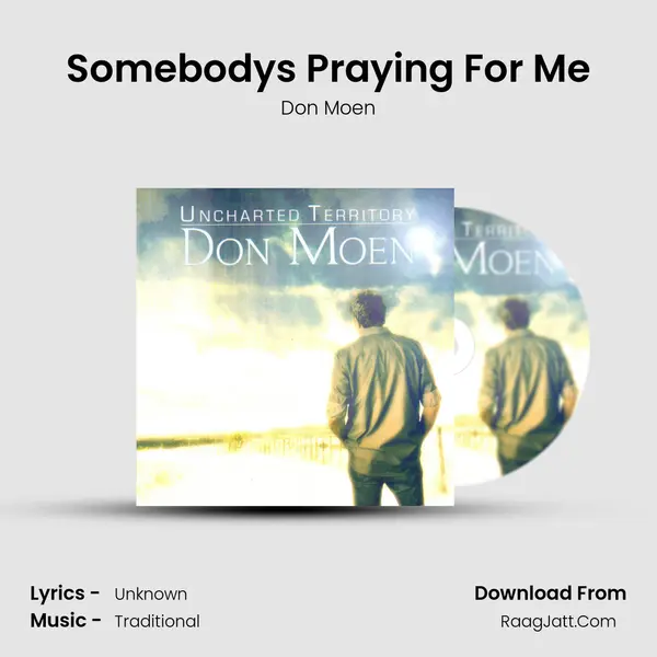 Somebodys Praying For Me MP3 Song by Don Moen Cover
