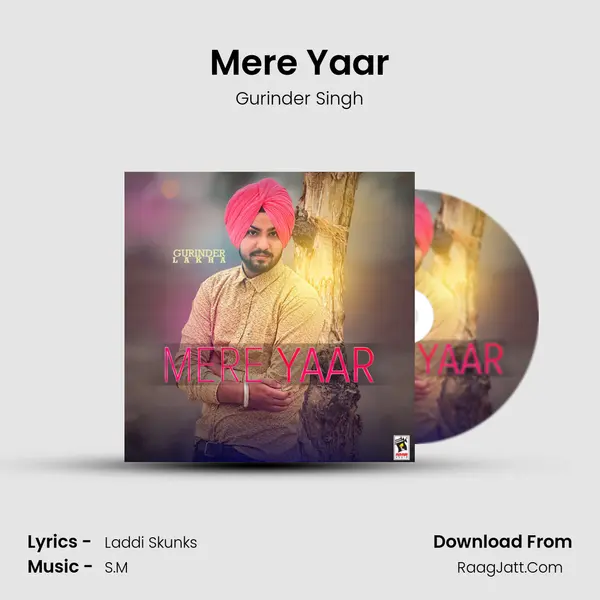 Mere Yaar - Gurinder Singh