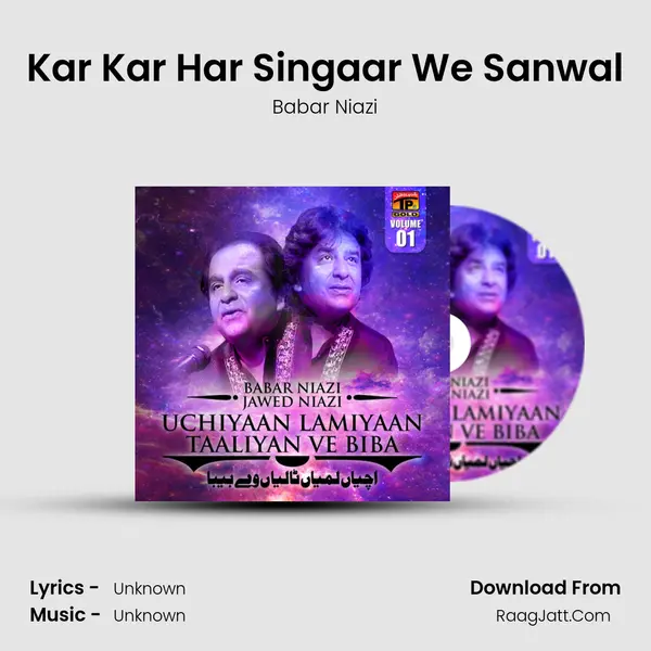 Kar Kar Har Singaar We Sanwal MP3 Song by Babar Niazi Cover