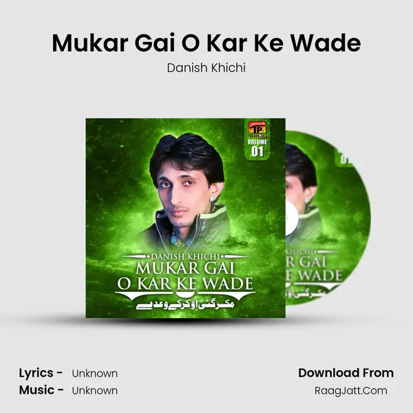 Mukar Gai O Kar Ke Wade MP3 Song by Danish Khichi Cover