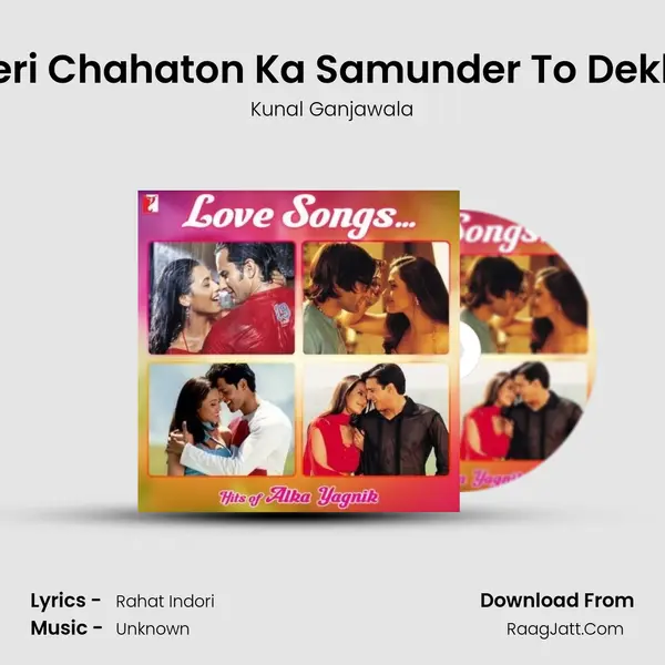 Meri Chahaton Ka Samunder To Dekho MP3 Song by Kunal Ganjawala Cover
