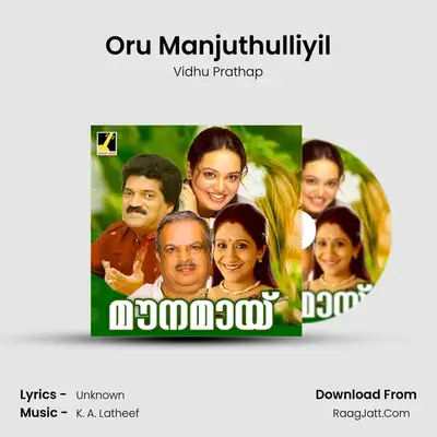 Oru Manjuthulliyil MP3 Song by Vidhu Prathap Cover