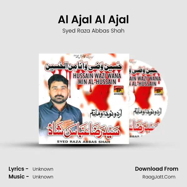 Al Ajal Al Ajal MP3 Song by Syed Raza Abbas Shah Cover