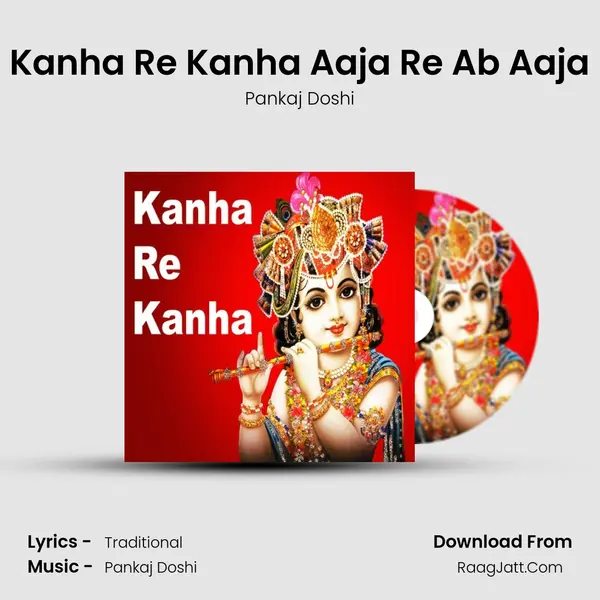 Kanha Re Kanha Aaja Re Ab Aaja MP3 Song by Pankaj Doshi Cover