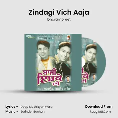 Zindagi Vich Aaja MP3 Song by Dharampreet Cover
